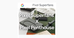 Google showing Pixel 10 upcoming devices to Superfans  others in exclusive June event  9to5Google Google showing Pixel 10 upcoming devices to Superfans  others in exclusive June event  9to5Google